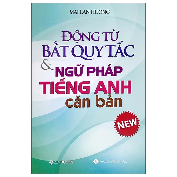 Sách Động Từ Bất Quy Tắc Và Ngữ Pháp Tiếng Anh Căn Bản (Tái Bản 2022)