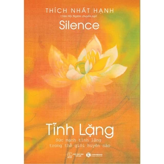 Sách - Tĩnh Lặng ( Thầy Thích Nhất Hạnh )