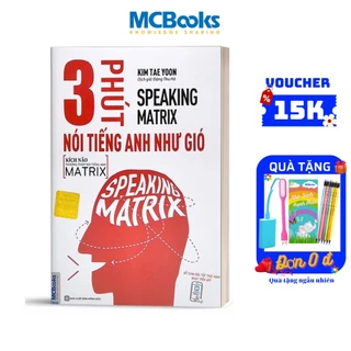 Sách - 3 Phút Nói Tiếng Anh Như Gió - Speaking Matrix - Học Kèm App Online