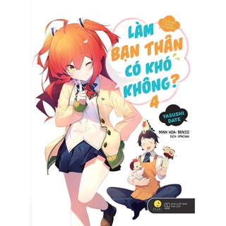 Sách - Làm Bạn Thân Có Khó Không? (Tập 4)