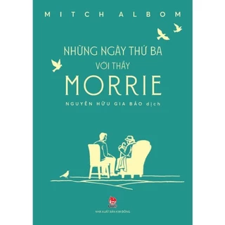 Sách - Những ngày thứ Ba với thầy Morrie - NXB Kim Đồng