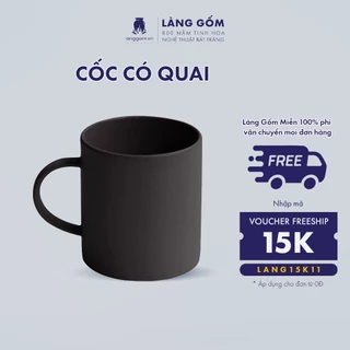 Cốc sứ có quai kiểu Mohem men mờ dáng basic dung tích 380ml dùng uống nước, trà, coffe, gốm sứ Bát Tràng  - LÀNG GỐM