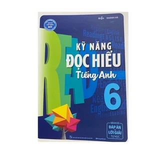 Sách : Kỹ Năng Đọc Hiểu Tiếng Anh 6