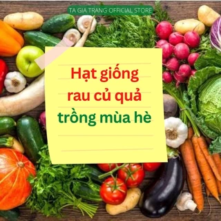 Hạt giống Các Loại Rau Củ Quả Trồng Mùa Hè