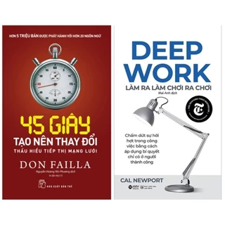 Sách - Combo 2Q Kỹ Năng Làm Việc: 45 Giây Tạo Nên Thay Đổi + Deep Work - Làm Ra Làm Chơi Ra Chơi