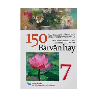 Sách - 150 bài văn hay 7