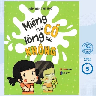 Sách - Miệng Nói Có, Lòng Bảo Không - TIME