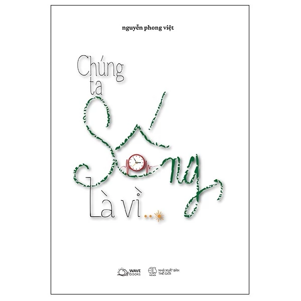 Sách Chúng Ta Sống, Là Vì…?