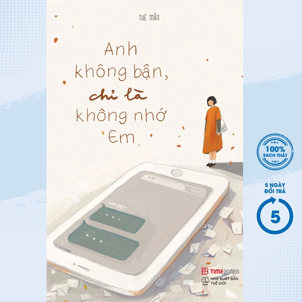 Sách - Anh Không Bận, Chỉ Là Không Nhớ Em - TIME