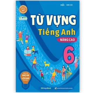 Sách Từ vựng Tiếng Anh nâng cao Lớp 6