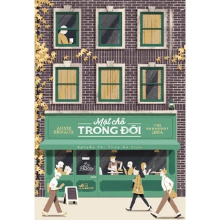 Sách - Một Chỗ Trong Đời (Annie Ernaux) (Tặng Kèm Bookmark)