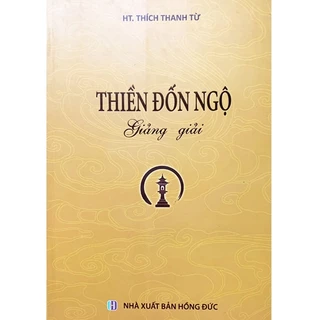 Sách - Thiền Đốn Ngộ Giảng Giải - HT. Thích Thanh Từ