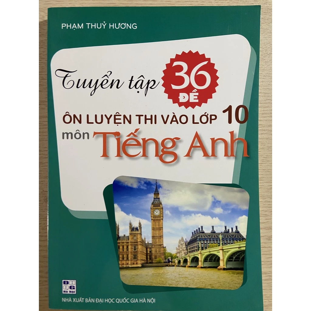 Sách - Tuyển tập 36 đề ôn luyện thi vào lớp 10 môn Tiếng Anh