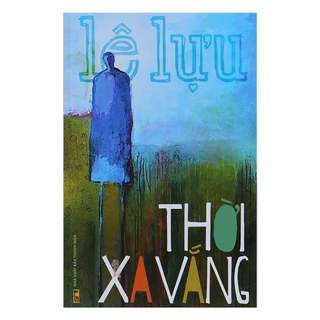 Sách - Thời Xa Vắng- Lê Lưu (HT)