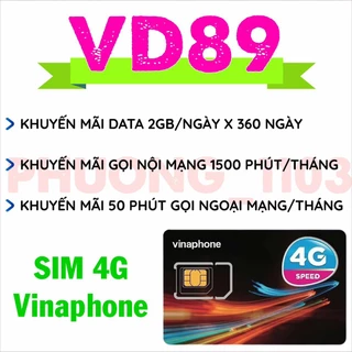 [Miễn phí 1 năm] SIM 4G Vinaphone nghe gọi tặng 2GB/ngày  ( VD8912T/12D60G ) , 4gb/ngày ( VD899P ) ,6gb/ngày :12VD149