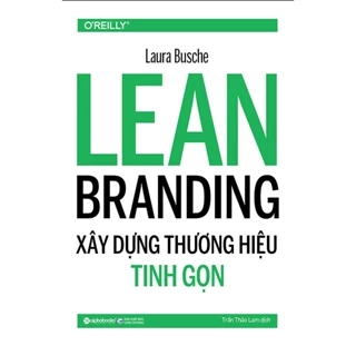 Sách Lean Branding - Xây dựng thương hiệu tinh gọn - Alphabooks - Bản Quyền