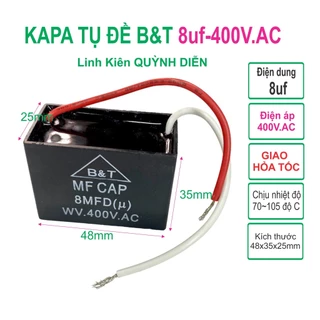 Tụ Quạt - kapa  B&T 8mf 400v.AC - linh kiện điện tử QUỲNH DIỄN