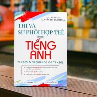 Sách - Thì Và Sự Phối Hợp Thì Trong Tiếng Anh - Mai Lan Hương