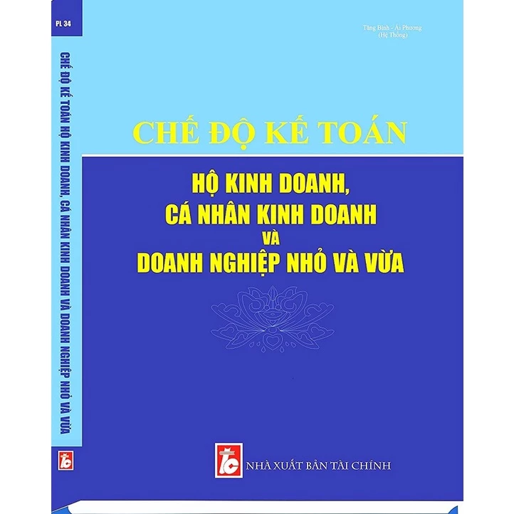 Chế Độ Kế Toán Hộ Kinh Doanh, Cá Nhân Kinh Doanh Và Doanh Nghiệp Nhỏ Và Vừa