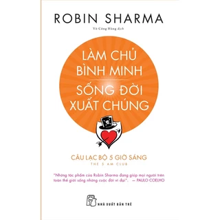 Sách - Làm Chủ Bình Minh Sống Đời Xuất Chúng ( NXB Trẻ )