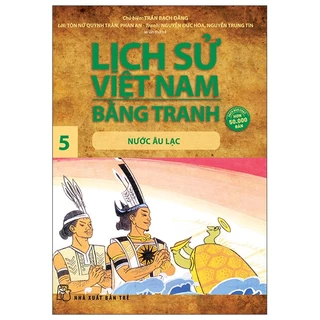 Sách Lịch Sử Việt Nam Bằng Tranh 05: Nước Âu Lạc (Tái Bản 2022)