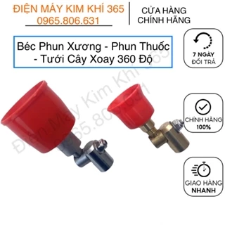 BÉC PHUN SƯƠNG, PHUN THUỐC, TƯỚI CÂY XOAY ĐƯỢC 360 ĐỘ