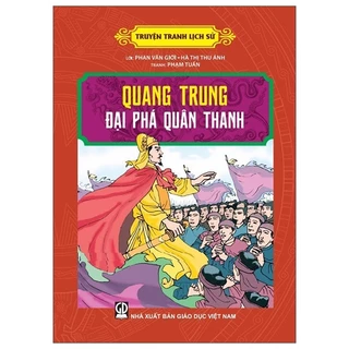 Sách Truyện Tranh Lịch Sử - Quang Trung Đại Phá Quân Thanh