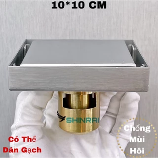 ( 10*10 CM  - Có Thể Dán Gạch ) Ga Thoát Sàn , Phễu Thoát Nước Nhà Tắm INOX SUS304 Tấm Đặc Loại Dày SHINRAI