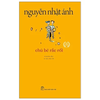 Sách Nguyễn Nhật Ánh - Chú Bé Rắc Rối (Tái Bản)