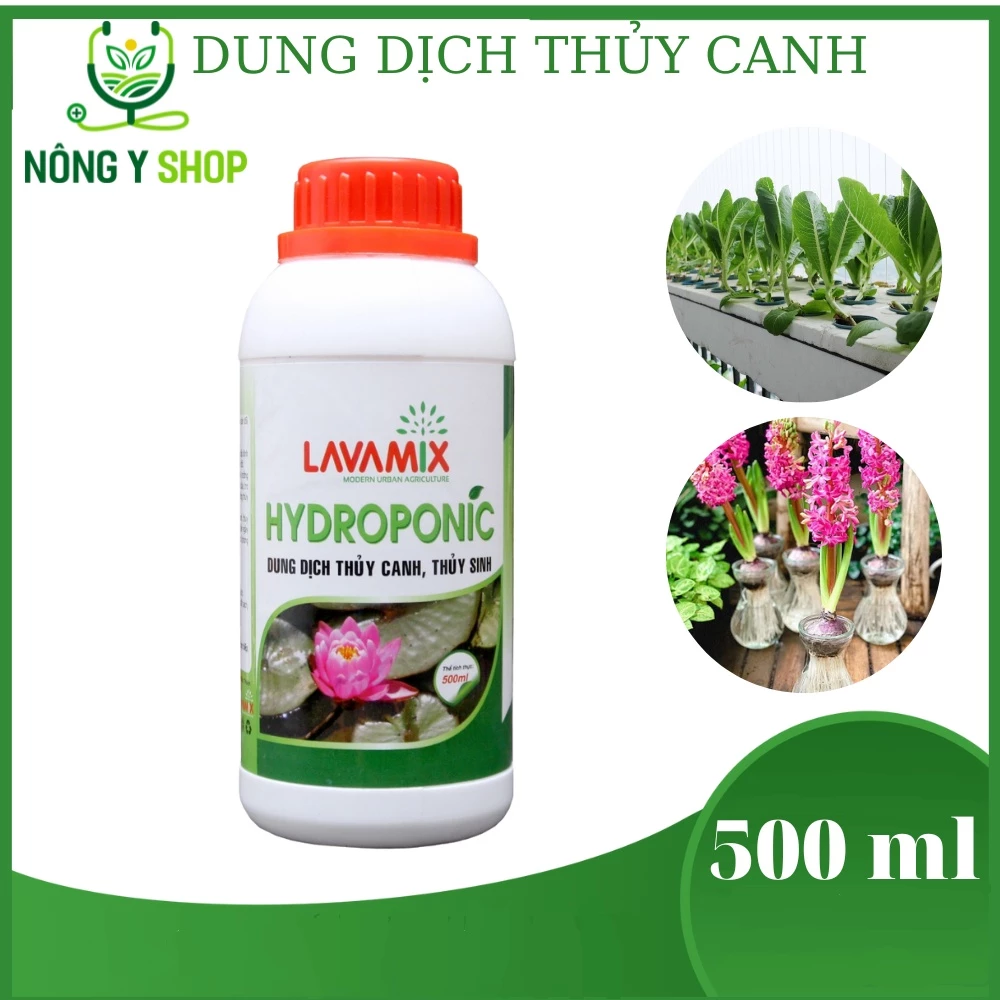 Dung dịch thủy canh, thủy phân Hydroponic Lavamix, 500ml - 100ml, chuyên trồng hoa sen,súng, kiểng, rau, các loại hoa