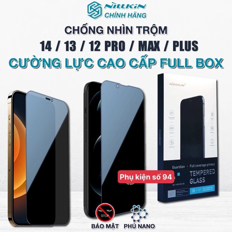 [ Đã có iP 15 ]Kính cường lực chống nhìn trộm  NILLKIN GỦADIAN cho iPhone X đến 15 Pro Max