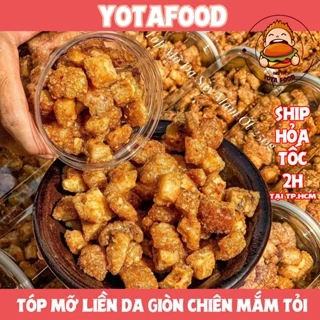 Tóp mỡ liền da giòn chiên mắm tỏi | Đồ ăn vặt Yotafood