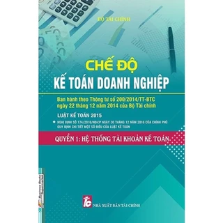 Sách - Chế Độ Kế Toán Doanh Nghiệp - Quyển 1 - Hệ Thống Tài Khoản Kế Toán ( KT)