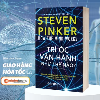 Sách - How The Mind Works: Trí Óc Vận Hành Như Thế Nào