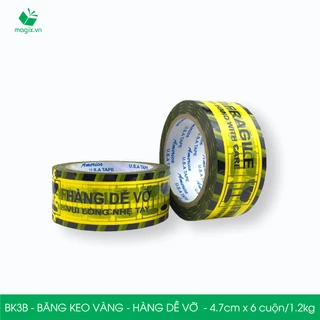 BK3B - 1 Cuộn băng keo HÀNG DỄ VỠ 4.7cm x 6 cuộn/1.2kg - Băng dính niêm phong đóng hàng