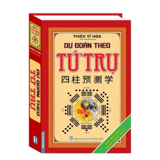 Sách -Dự đoán theo tứ trụ (Bản mới nhất hoàn chỉnh nhất )(bìa cứng tái bản)