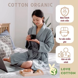 (Cotton Organic) Áo Choàng Tắm, Áo Choàng Ngủ Cotton Organic 100% Hàn Quốc Cao Cấp Dùng Cho Khách Sạn, Nhà Nghỉ, Spa