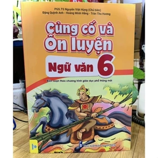 Sách - Củng Cố Và Ôn Luyện Ngữ Văn Lớp 6 - Theo chương trình GDPT mới