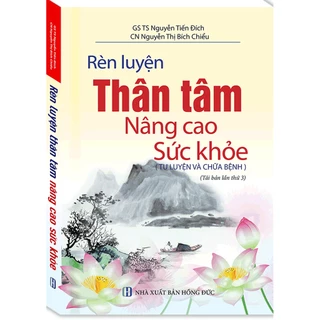 Sách - Rèn luyện thân tâm nâng cao sức khỏe (tái bản lần 3)