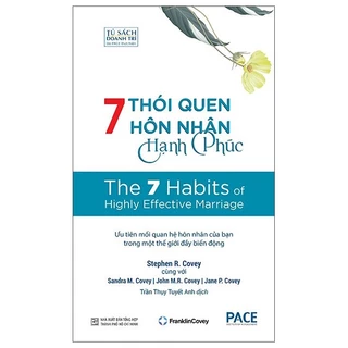 Sách 7 Thói Quen Hôn Nhân Hạnh Phúc - The 7 Habits Of Highly Effective Marriage