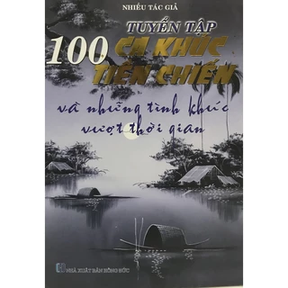 Sách - 100 Ca Khúc Tiền Chiến Và Những Tình Khúc Vượt Thời Gian