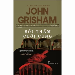 Sách - Bồi Thẩm Cuối Cùng - The Last Juror - John Grisham