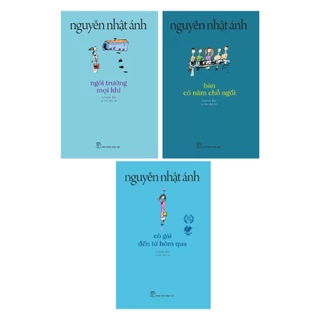 Sách - Combo Cô Gái Đến Từ Hôm Qua + Bàn Có Năm Chỗ Ngồi + Ngôi Trường Mọi Khi (Bìa Mới)