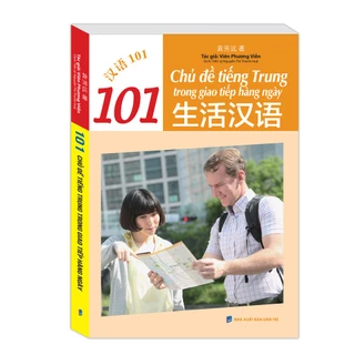 Sách - 101 chủ đề tiếng Trung trong giao tiếp hằng ngày