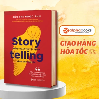 Sách - Story telling - Nghệ thuật thuyết trình bằng câu chuyện - Bùi Thị Ngọc Thu