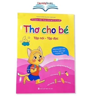 Sách - Tập Nói Tập Đọc - Thơ Cho Bé - Giúp Bé Phát Triển Tư Duy Ngôn Ngữ Và Giao Tiếp Cho Bé Mầm Non Từ 0 đến 6 Tuổi