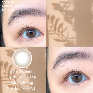 Kính Áp Tròng VANEYES Màu Lucid Brown 0-8 Độ