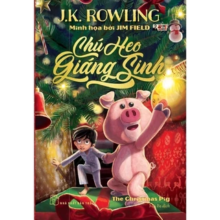 Sách - Chú Heo Giáng Sinh - J.K.Rowling - NXB Trẻ