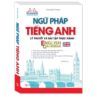 Sách - The Langmaster - Ngữ pháp tiếng Anh lý thuyết và bài tập thực hành english grammar (tái bản 01)