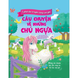 Sách - 5 Phút Đọc Truyện Cùng Con Yêu - Câu Chuyện Về Những Chú Ngựa